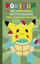 POKEFUN - Das inoffizielle Witzebuch fur Pokemon GO Fans