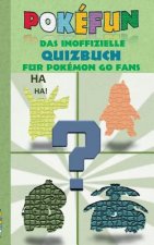 POKEFUN - Das inoffizielle Quizbuch fur Pokemon GO Fans