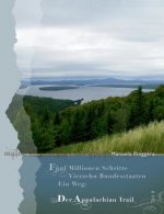 Funf Millionen Schritte, vierzehn Bundesstaaten, ein Weg - der Appalachian Trail, Teil 2