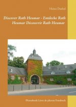 Discover Rath Heumar - Entdecke Rath Heumar Decouvrir Rath Heumar