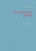 Der Kampf des Lebens