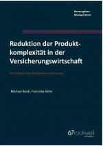 Reduktion der Produktkomplexitat in der Versicherungswirtschaft
