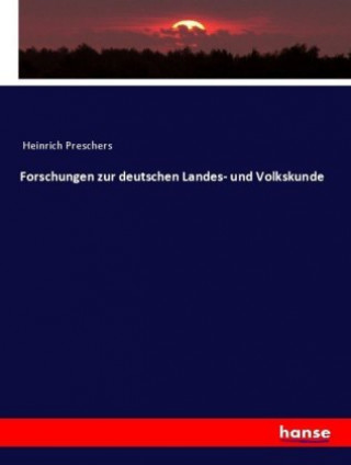 Forschungen zur deutschen Landes- und Volkskunde