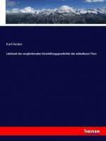 Lehrbuch der vergleichenden Entwicklungsgeschichte der wirbellosen Tiere