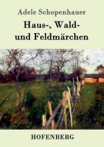 Haus-, Wald- und Feldmarchen