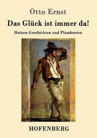 Gluck ist immer da!
