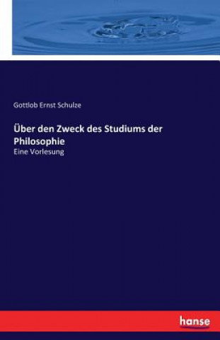 UEber den Zweck des Studiums der Philosophie