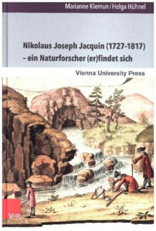 Nikolaus Joseph Jacquin (1727-1817) - ein Naturforscher (er)findet sich