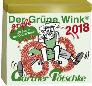 Gärtner Pötschkes Der Grüne Wink MAXI Tages-Gartenkalender 2018