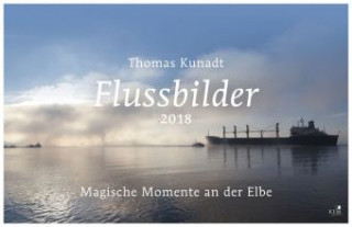 Flussbilder. Magische Momente an der Elbe 2018