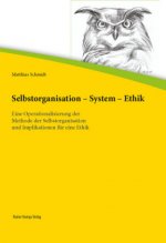 Selbstorganisation - System - Ethik