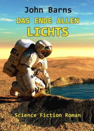 Barns, J: Ende allen Lichts - Science Fiction Roman