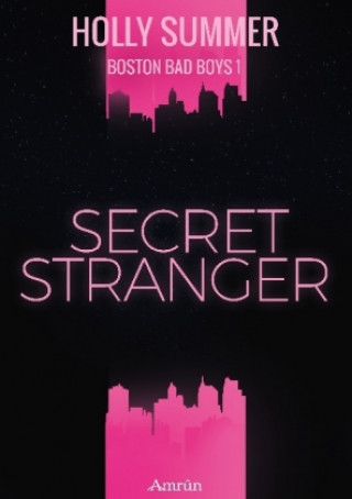 Secret Stranger (Boston Bad Boys Band 1)