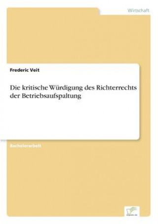 kritische Wurdigung des Richterrechts der Betriebsaufspaltung