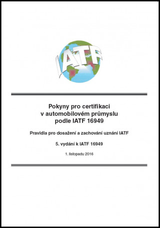 Pokyny pro certifikaci v automobilovém průmyslu podle IATF 16949