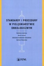 Standardy i procedury w pielegniarstwie onkologicznym