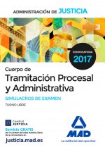 Cuerpo de Tramitacion Procesal de la Administración de Justicia. Simulacros de Examen