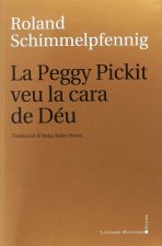 La Peggy Pickit veu la cara de Déu