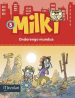 Milki. Ondorengo mundua