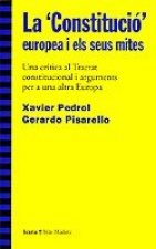 La Constitució Europea i els seus mites : una crítica al tractat consitucional i arguments per una altra Europa