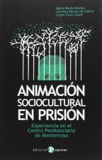 Animación sociocultural en prisión: Experiencia en el Centro Penitenciario de Monterroso