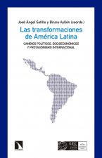 Las transformaciones de América Latina: Cambios políticos, socioeconómicos y protagonismo internacional