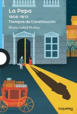 La Pepa 1808-1812 : tiempos de Constitución