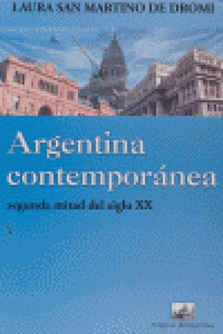 Argentina contemporánea : segunda mitad del s. XX