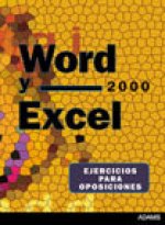 Word y Excel 2000. Ejercicios para oposiciones