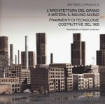 L'architettura del grano a Matera: il mulino Alvino. Frammenti di tecnologie costruttive del '900