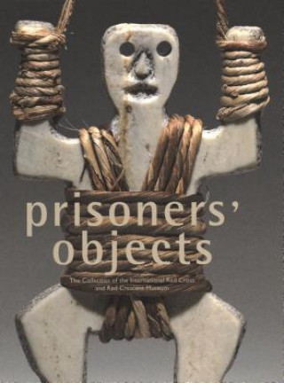 Prisoners' Objects - Collection of the International Red Cross and Red Crescent Museum