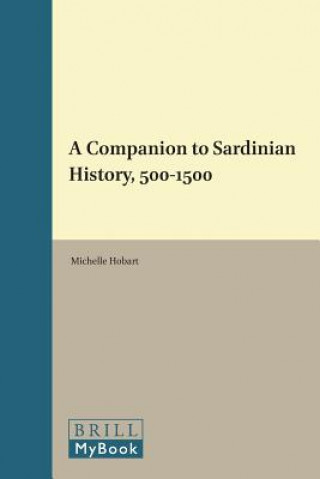 A Companion to Sardinian History, 500-1500