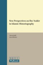 New Perspectives on Ibn ʿasākir in Islamic Historiography