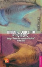 Marx y su concepto del hombre. (Incluye los Manuscritos económico-filosóficos de Karl Marx)