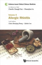 Evidence-based Clinical Chinese Medicine - Volume 5: Allergic Rhinitis