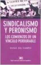 Sindicalismo y peronismo. Los comienzos de un vínculo perdurable
