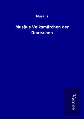 Musäus Volksmärchen der Deutschen