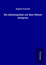 Die Geheimpolizei auf dem Wiener Kongress