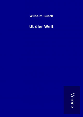 Ut ôler Welt