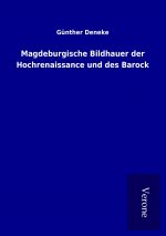 Magdeburgische Bildhauer der Hochrenaissance und des Barock