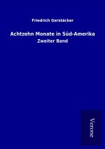Achtzehn Monate in Süd-Amerika