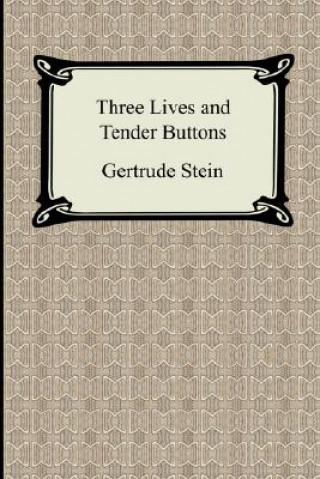 Three Lives and Tender Buttons