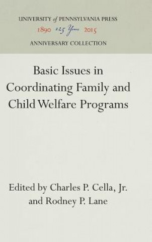 Basic Issues in Coordinating Family and Child Welfare Programs