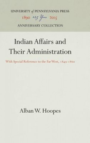 Indian Affairs and Their Administration