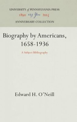 Biography by Americans, 1658-1936