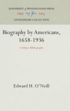 Biography by Americans, 1658-1936