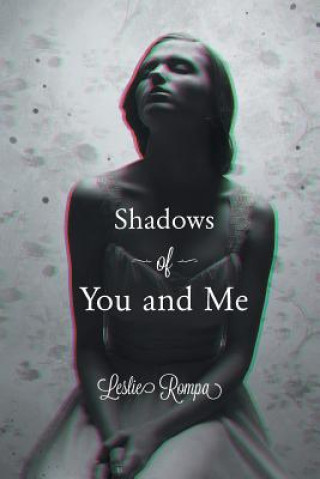 Shadows of You and Me