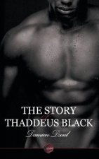 Story of Thaddeus Black