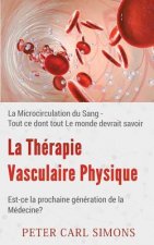 Therapie Vasculaire Physique - Est-ce la prochaine generation de la Medecine?
