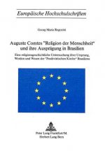 Auguste Comtes Â«Religion der MenschheitÂ» und ihre Auspraegung in Brasilien